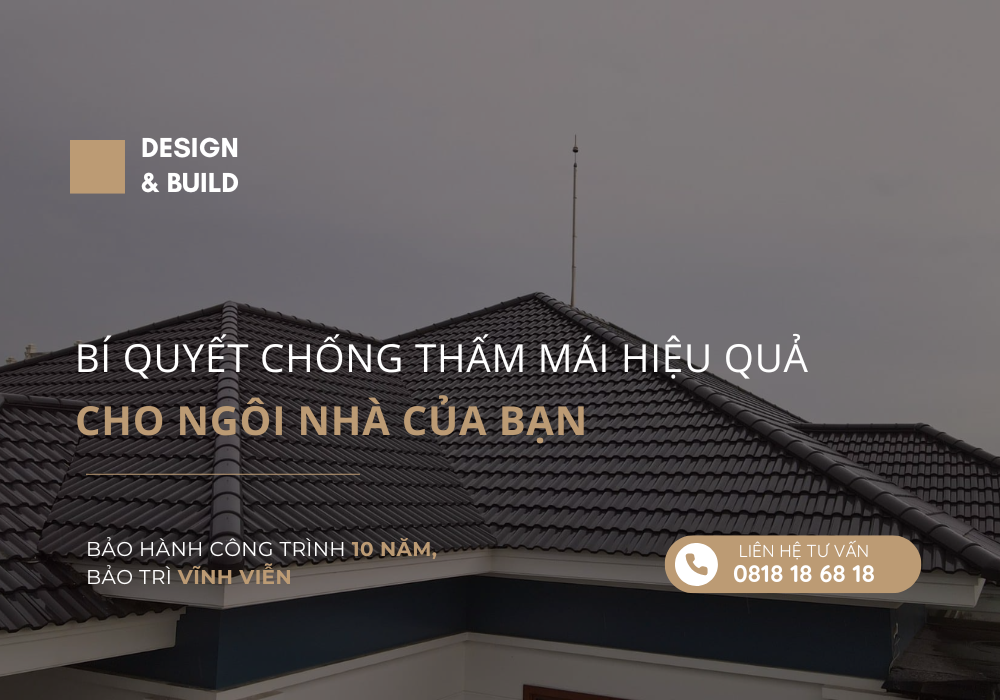 Bí Quyết Chống Thấm Mái Hiệu Quả Cho Ngôi Nhà Của Bạn