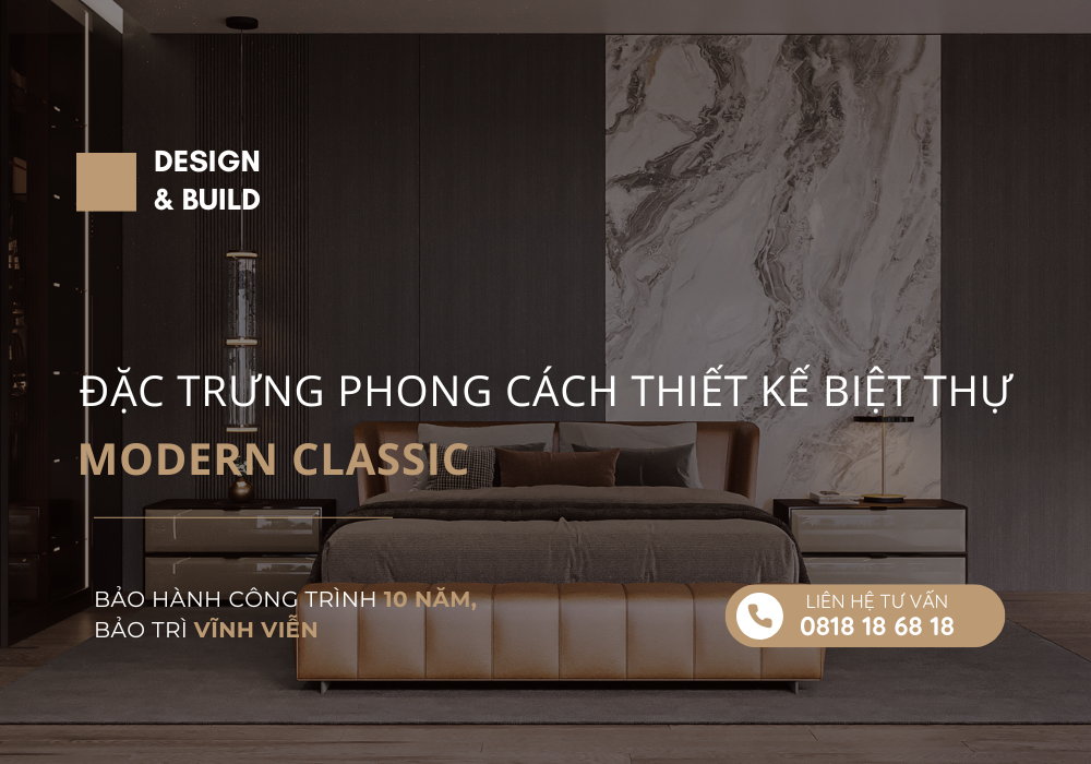 Đặc trưng phong cách thiết kế biệt thự Modern Classic Đặc Trưng Phong Cách Thiết Kế Biệt Thự Modern Classic