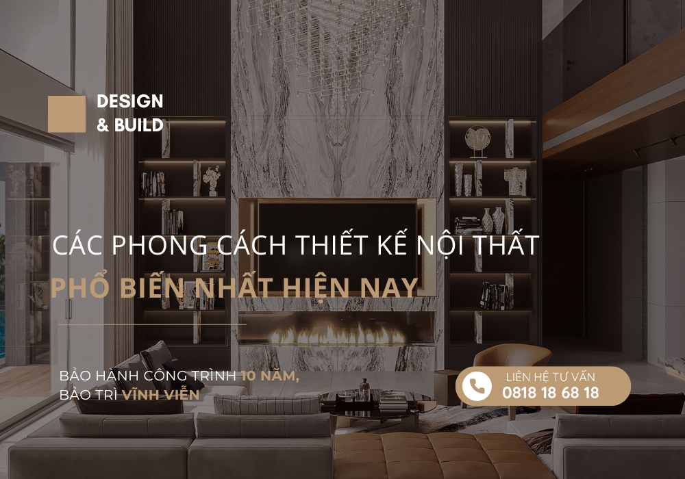 Các phong cách thiết kế nội thất phổ biến nhất hiện nay Các Phong Cách Thiết Kế Nội Thất Phổ Biến Nhất Hiện Nay
