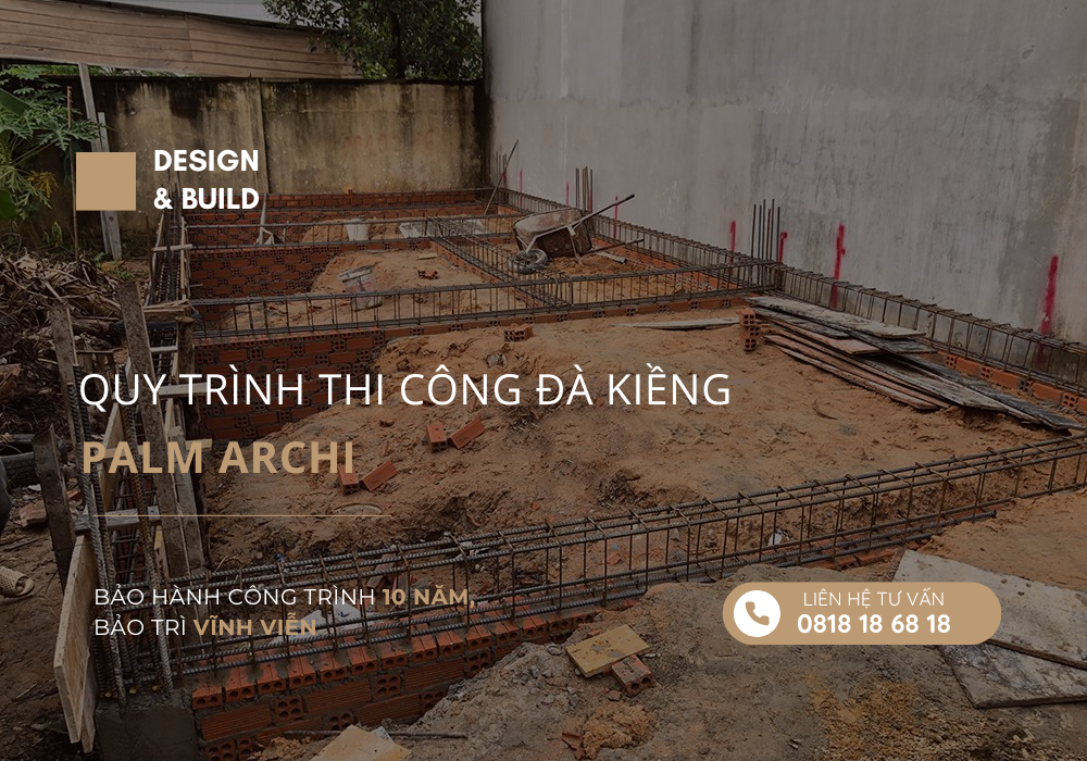 QUY TRÌNH THI CÔNG ĐÀ KIỀNG | PALM ARCHI QUY TRÌNH THI CÔNG ĐÀ KIỀNG | PALM ARCHI