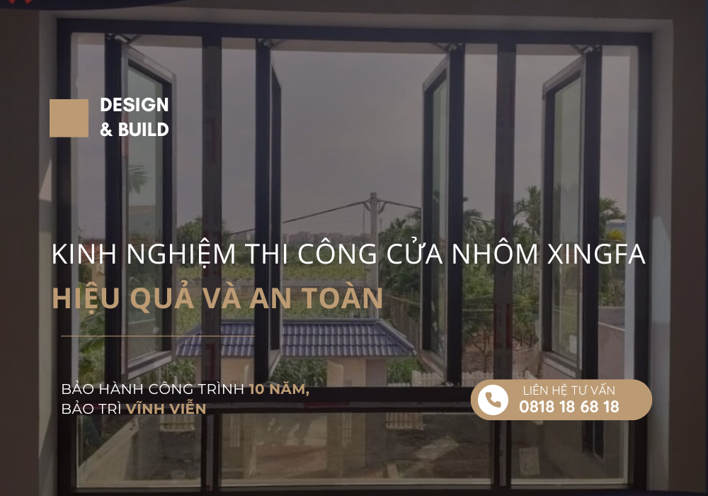 Kinh nghiệm thi công cửa nhôm Xingfa hiệu quả và an toàn Kinh nghiệm thi công cửa nhôm Xingfa hiệu quả và an toàn