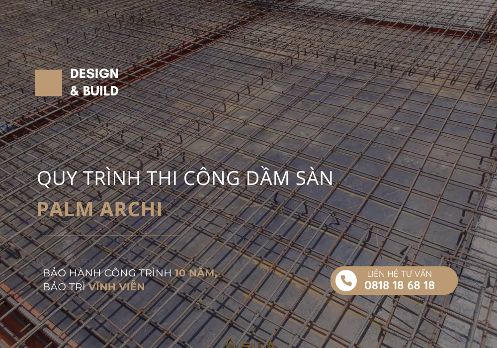 QUY TRÌNH THI CÔNG DẦM SÀN | PALM ARCHI QUY TRÌNH THI CÔNG DẦM SÀN | PALM ARCHI