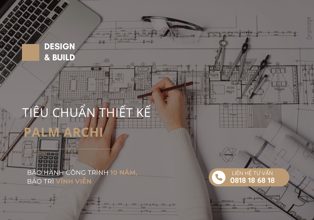 TIÊU CHUẨN THIẾT KẾ | PALM ARCHI