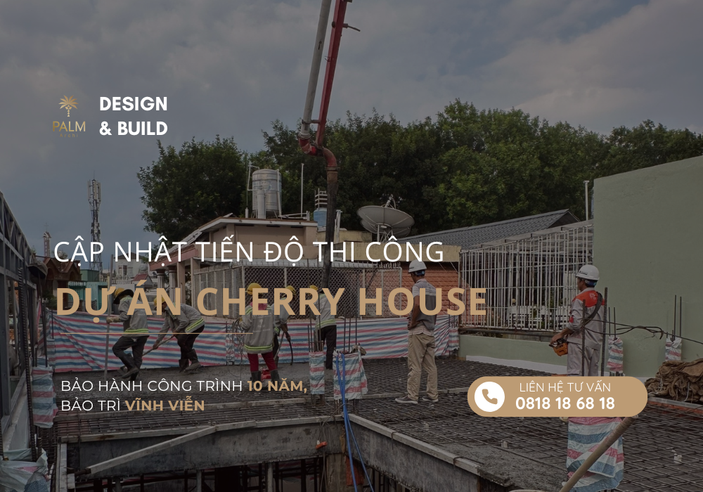 Cập nhật tiến độ thi công dự án Cherry House Tháng 5/2024 Cập nhật tiến độ thi công dự án Cherry House Tháng 5/2024