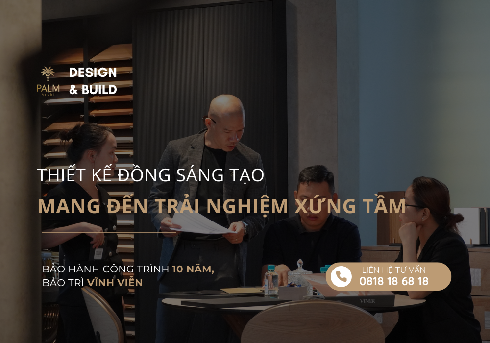Thiết kế đồng sáng tạo – Hành trình trải nghiệm cùng Palm Archi Thiết kế đồng sáng tạo – Hành trình trải nghiệm cùng Palm Archi